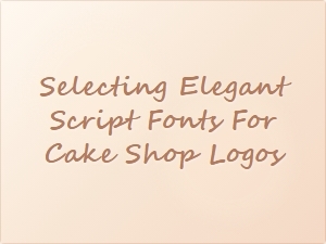 Choosing the Perfect Script Font for Your Cake Shop Logo