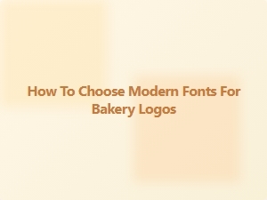 Selecting the Perfect Modern Fonts for Your Bakery Logo