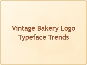 Exploring Charming Vintage Bakery Logo Typeface Trends